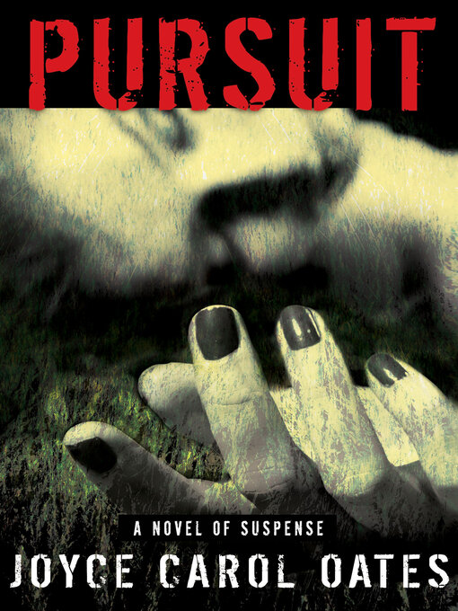 Title details for Pursuit by Joyce Carol Oates - Available